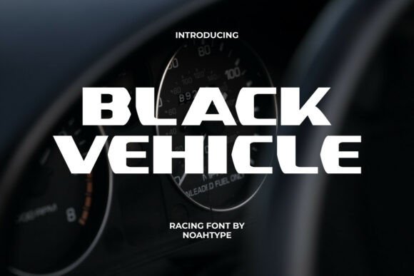 Black Vehicle: A Bold Font for High-Impact Design